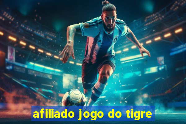 afiliado jogo do tigre